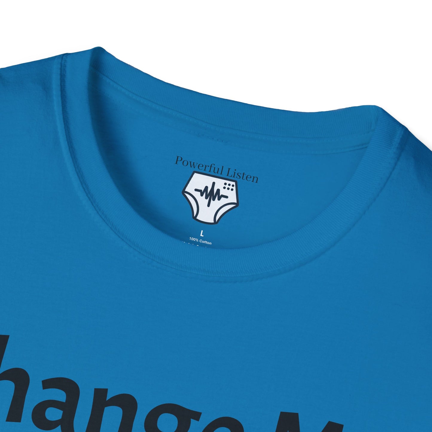 Change Me Please T-Shirt