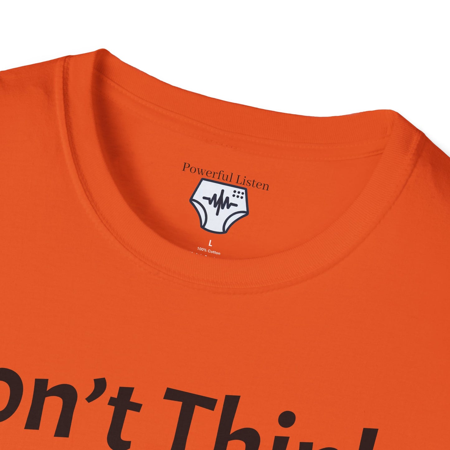 Don’t Think, Just Stink T-Shirt