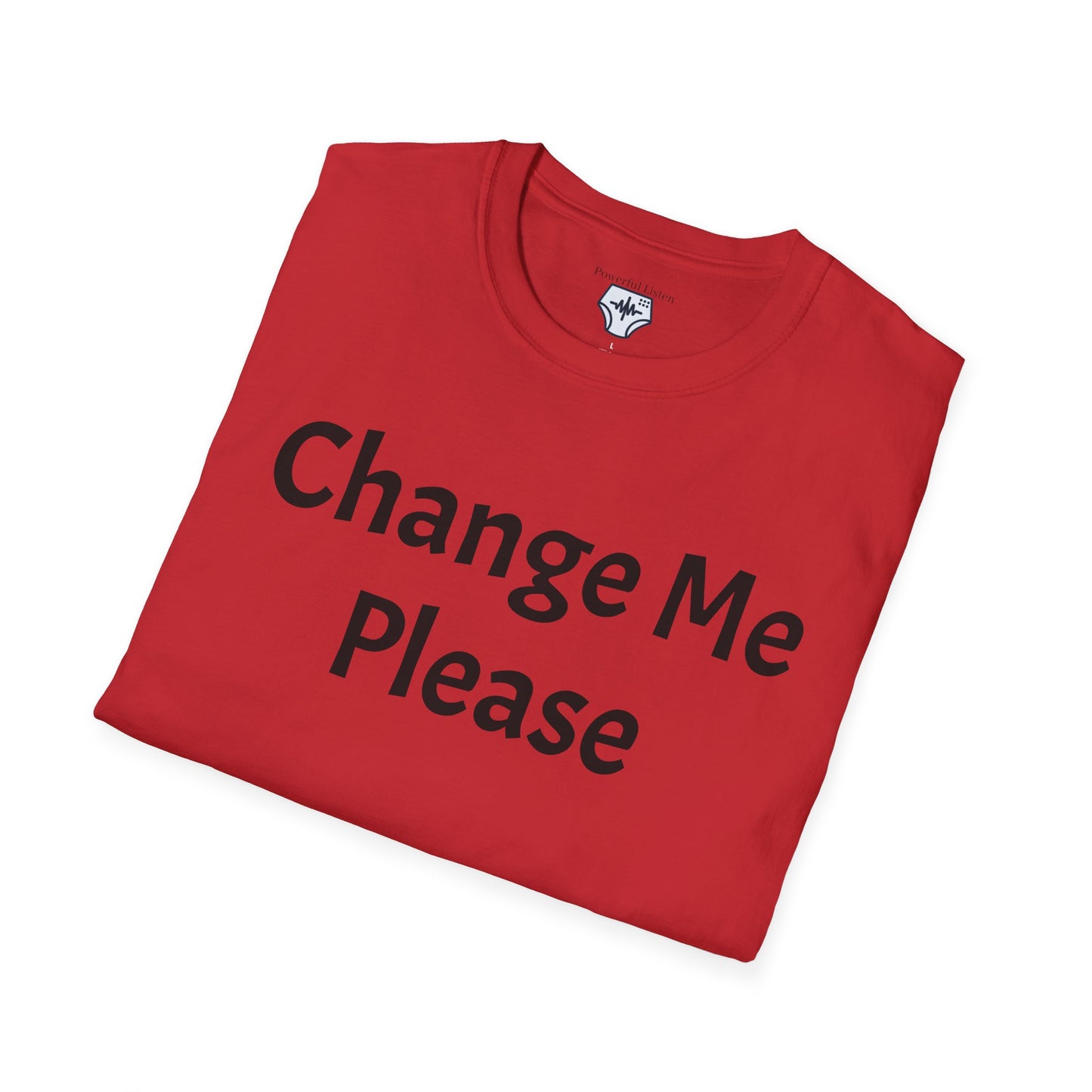 Change Me Please T-Shirt