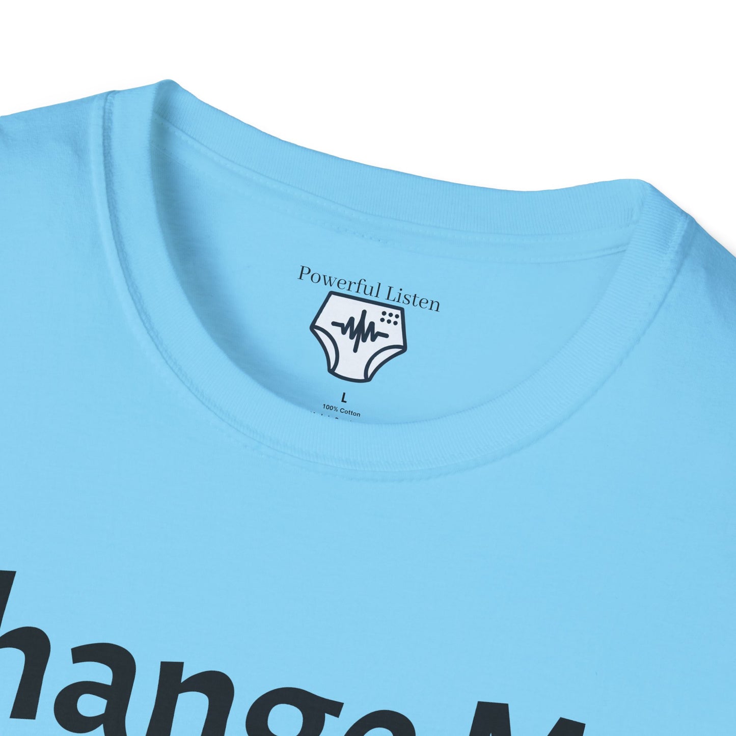Change Me Please T-Shirt