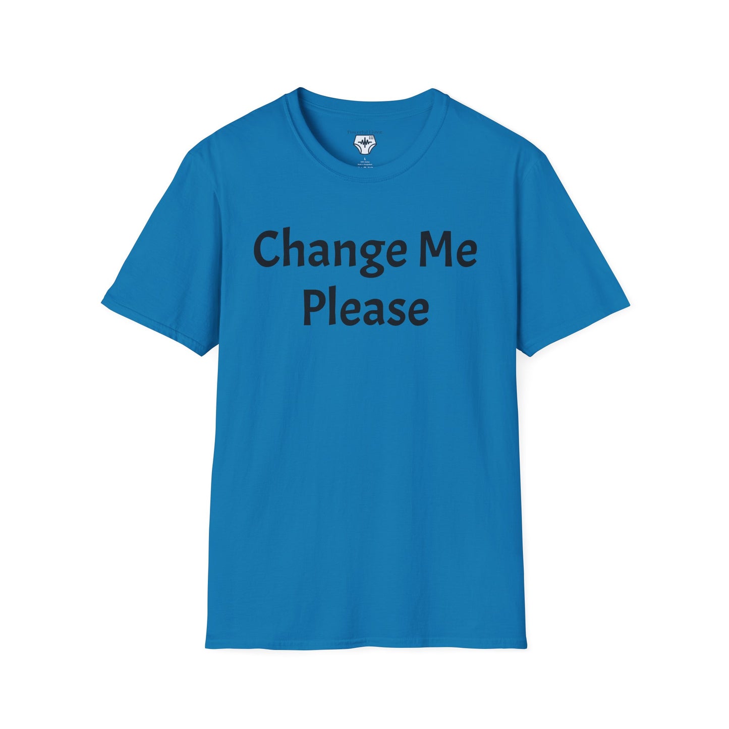 Change Me Please T-Shirt