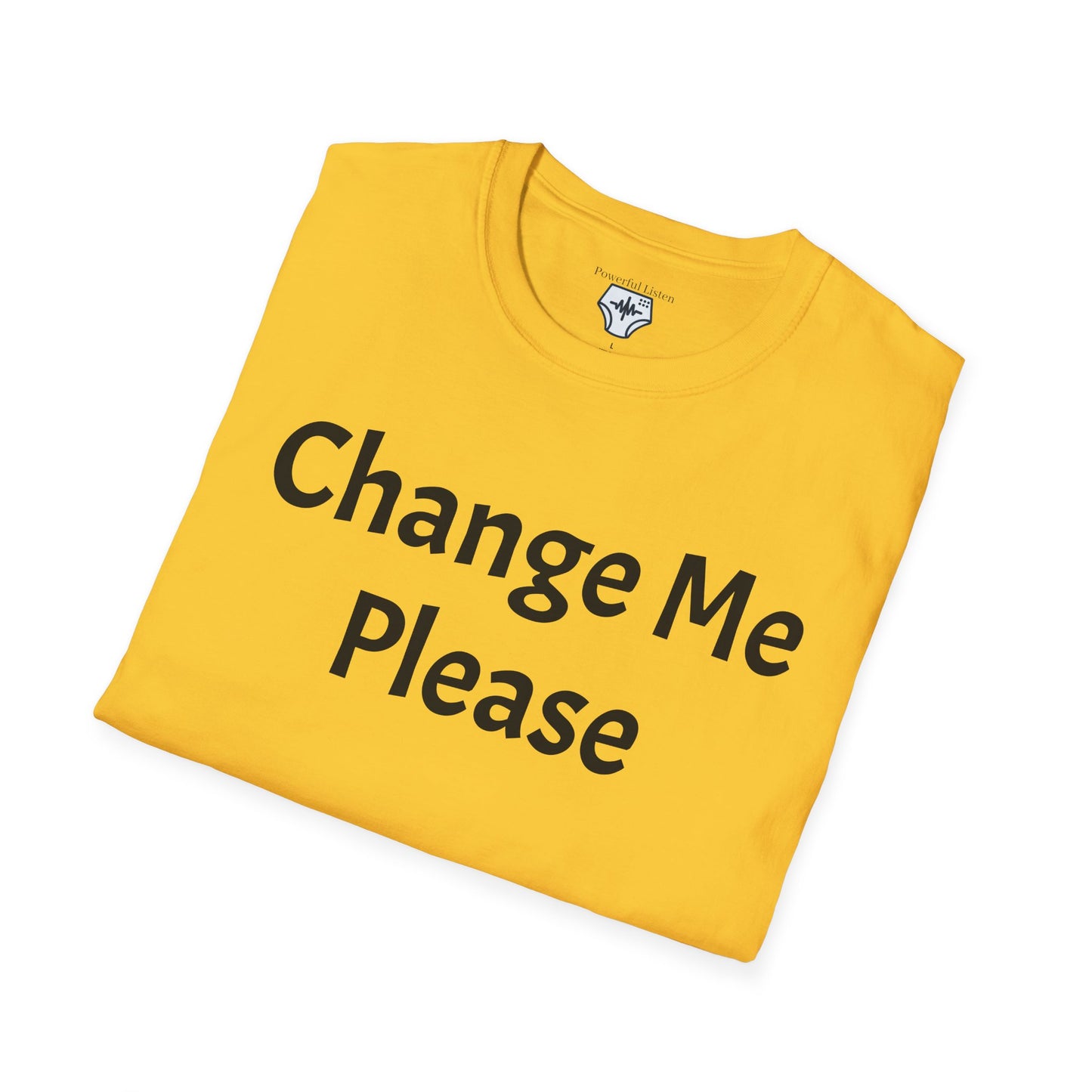 Change Me Please T-Shirt