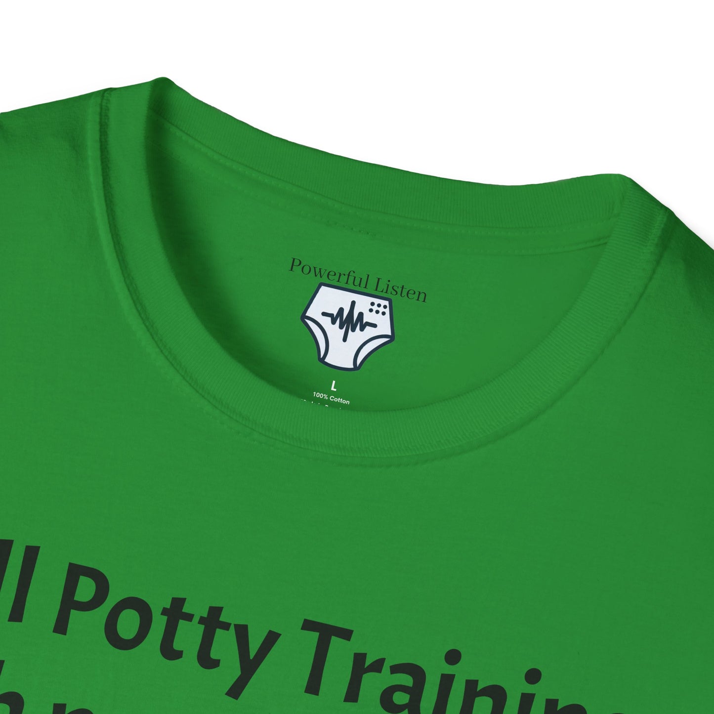 Still Potty Training, with no end in sight T-Shirt