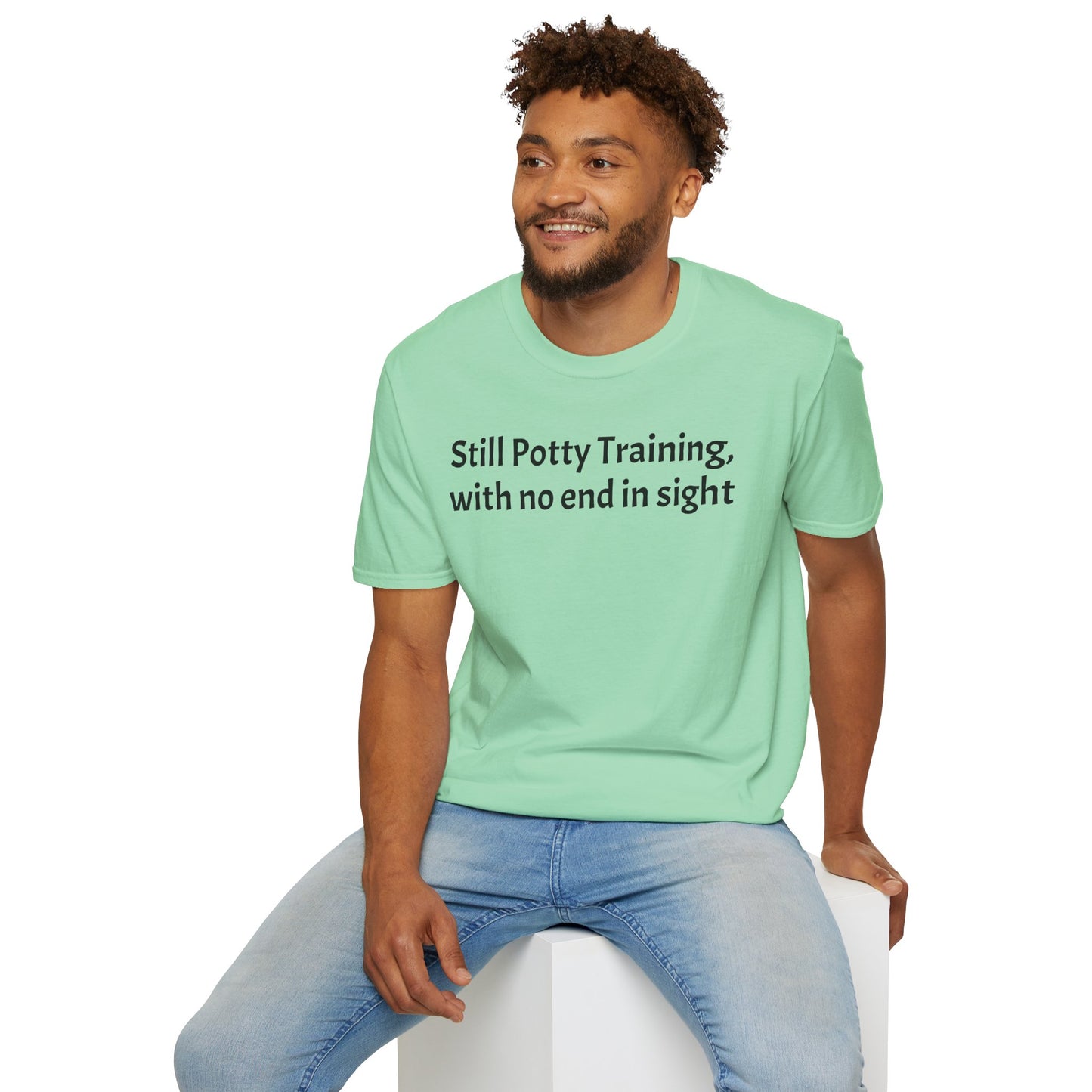 Still Potty Training, with no end in sight T-Shirt