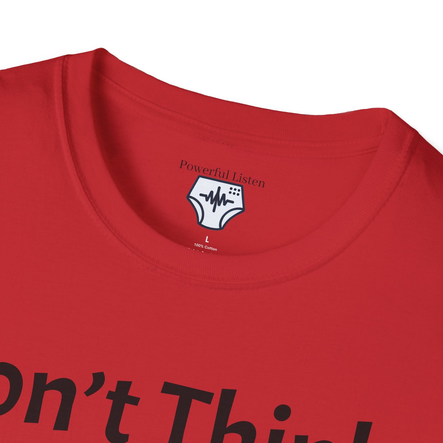 Don’t Think, Just Stink T-Shirt