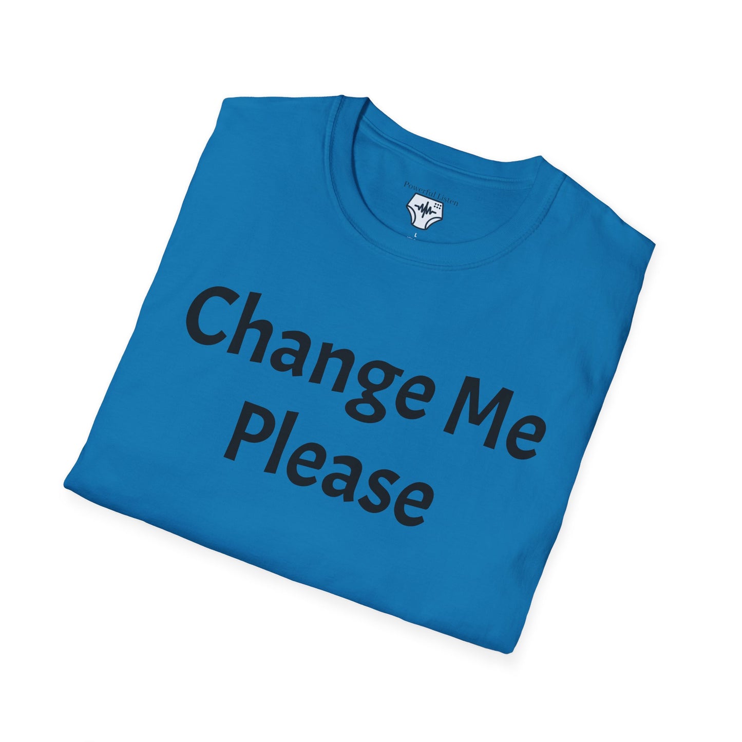 Change Me Please T-Shirt