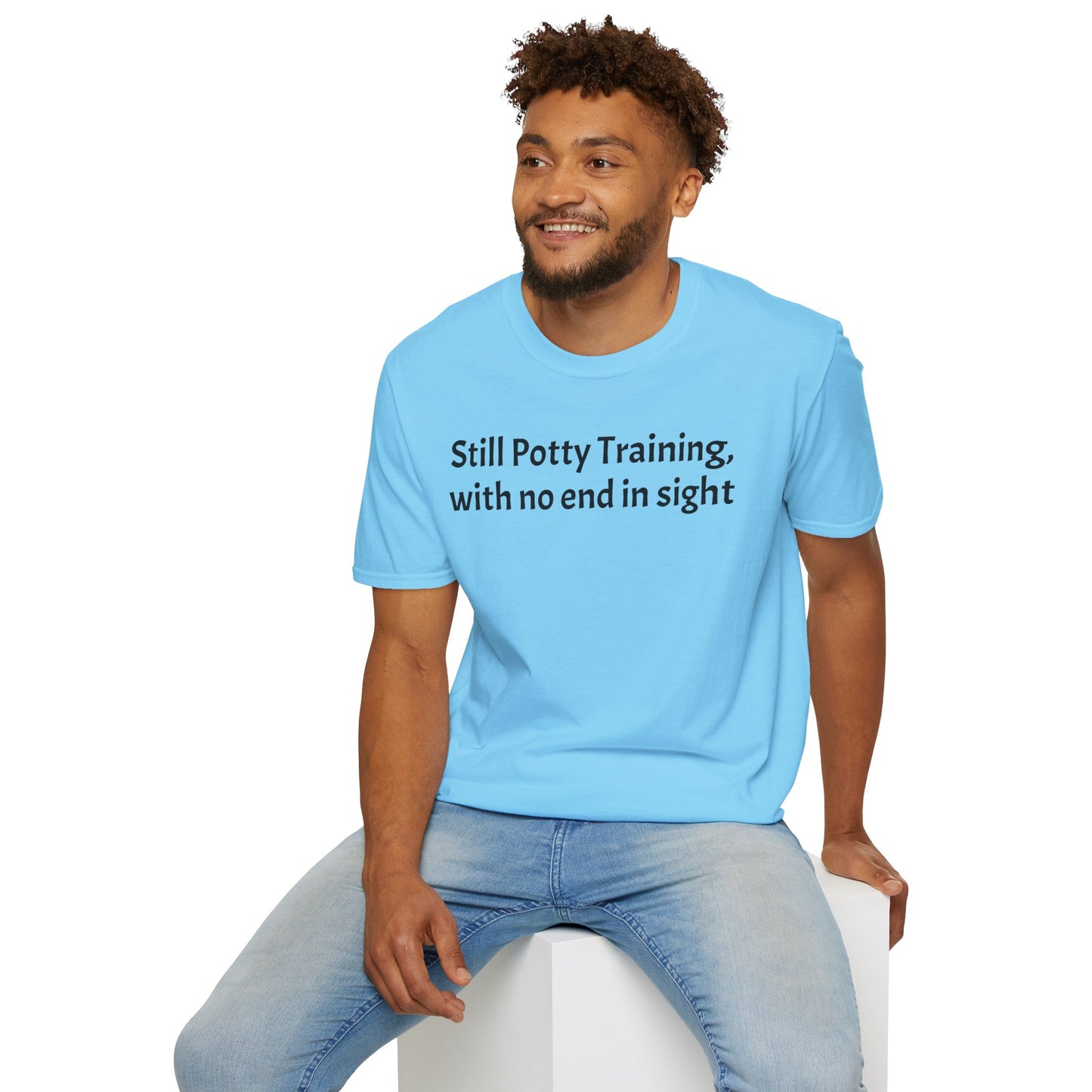 Still Potty Training, with no end in sight T-Shirt
