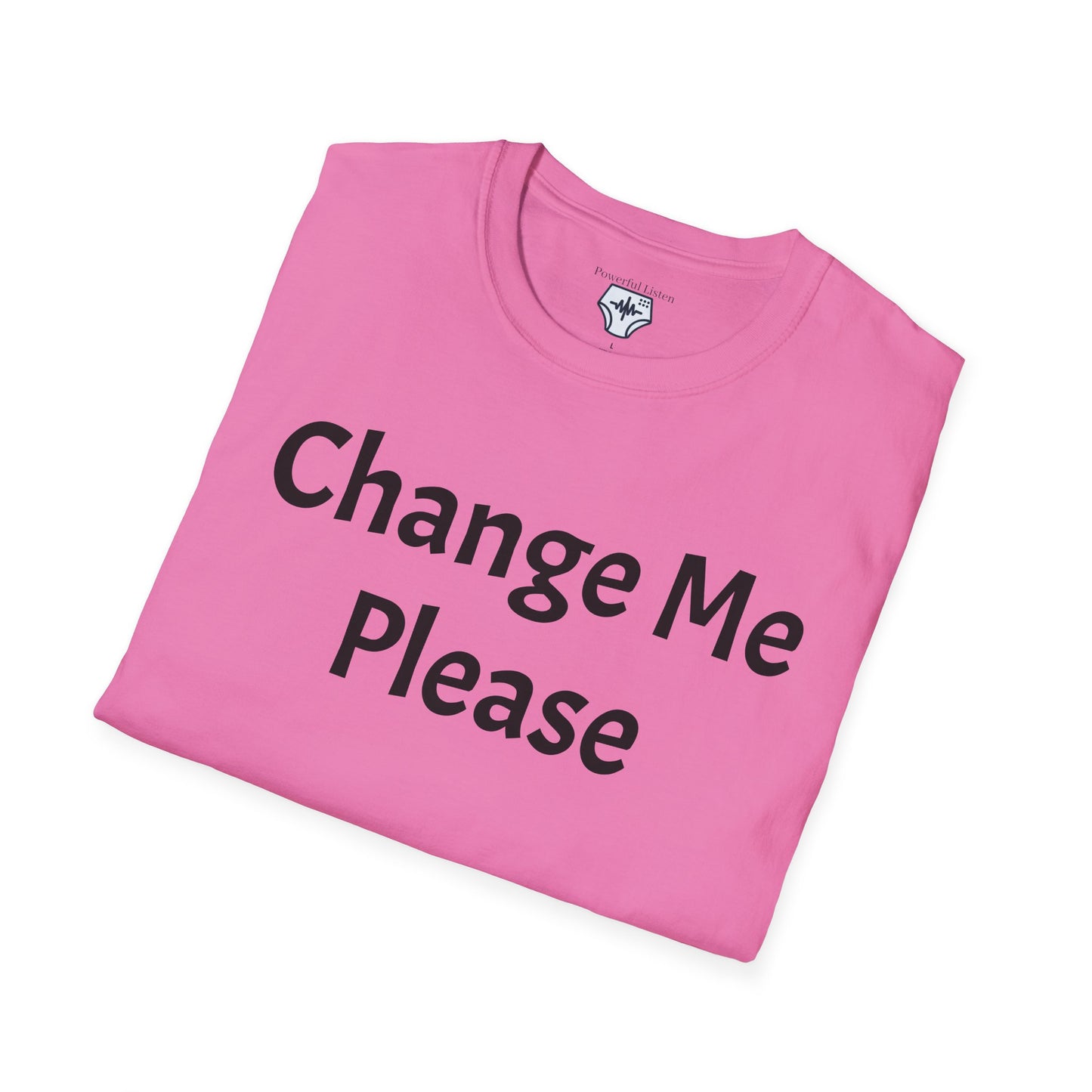 Change Me Please T-Shirt