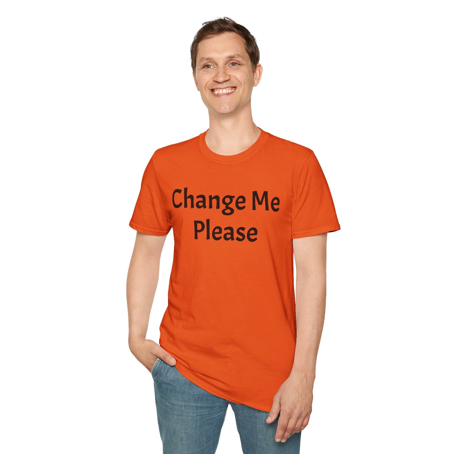 Change Me Please T-Shirt
