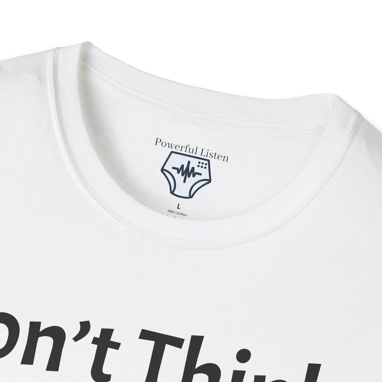 Don’t Think, Just Stink T-Shirt