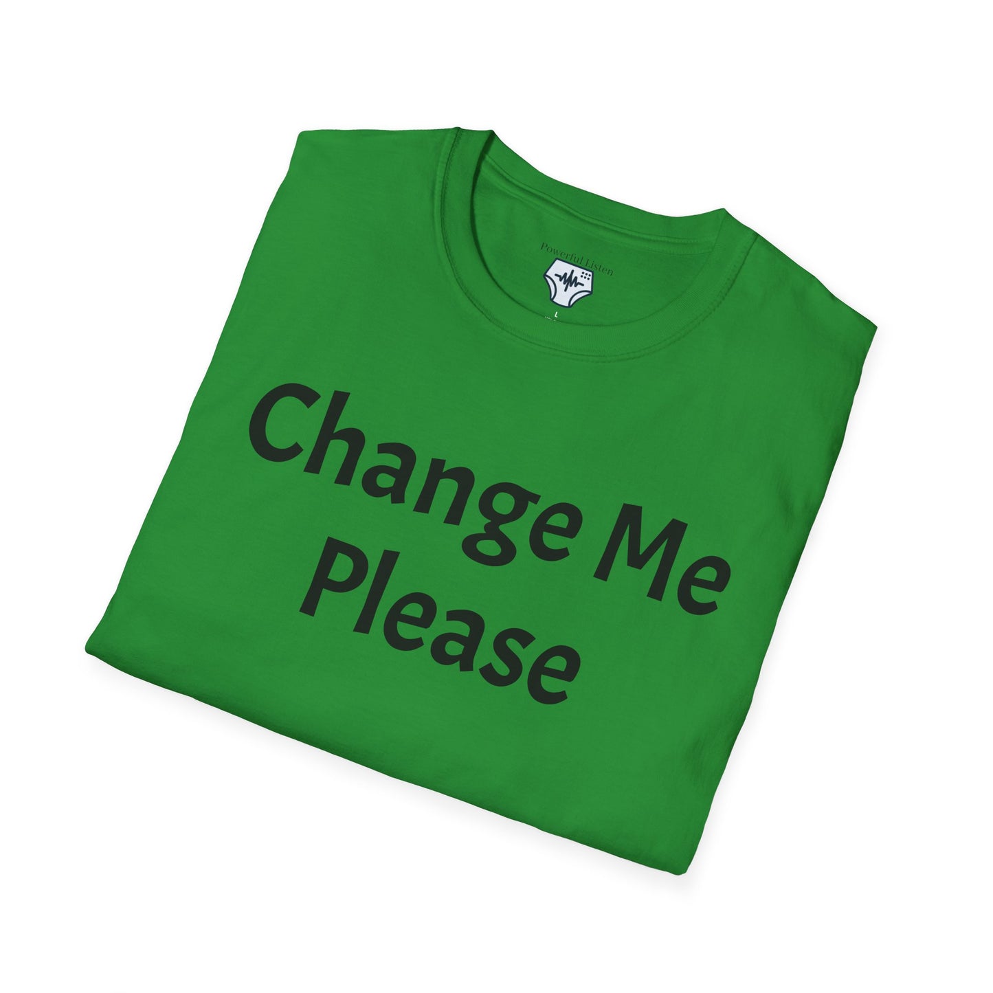 Change Me Please T-Shirt