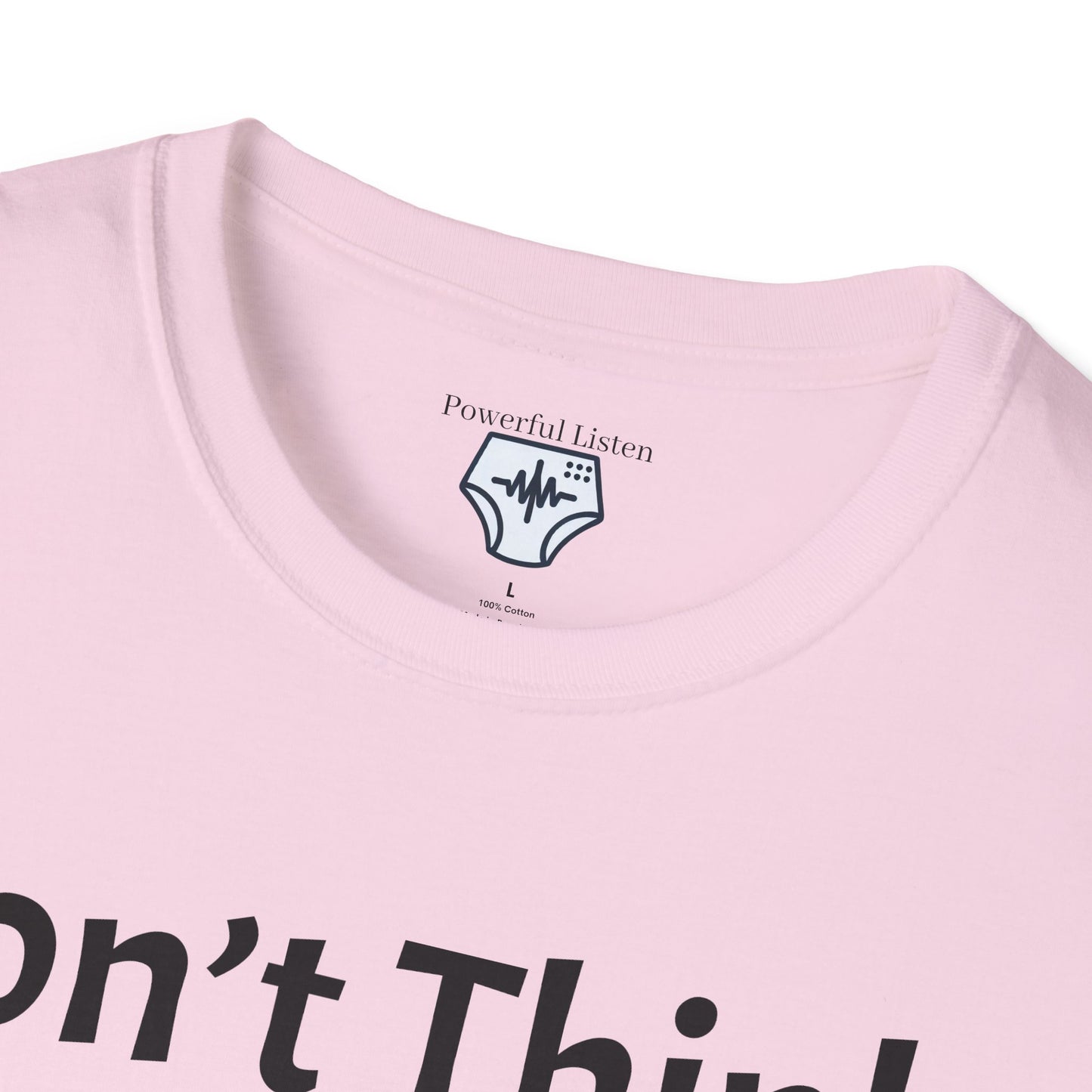 Don’t Think, Just Stink T-Shirt
