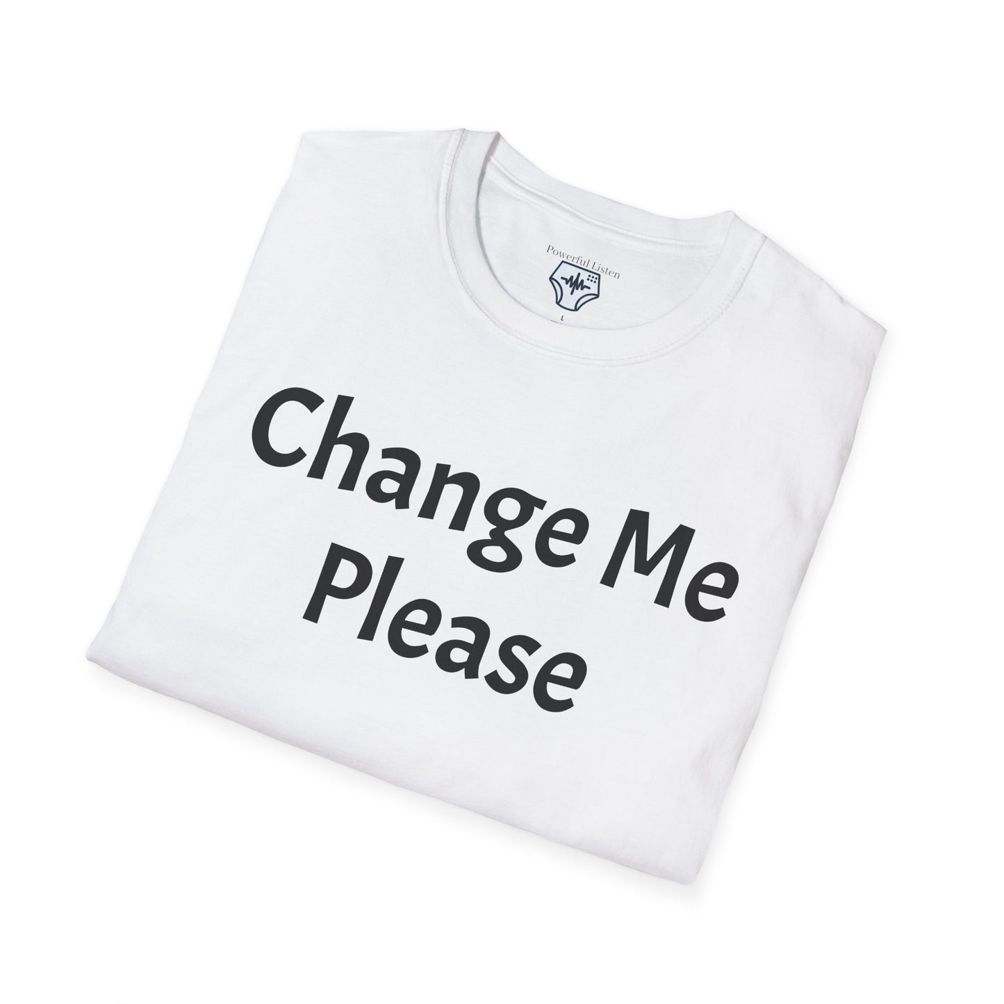 Change Me Please T-Shirt