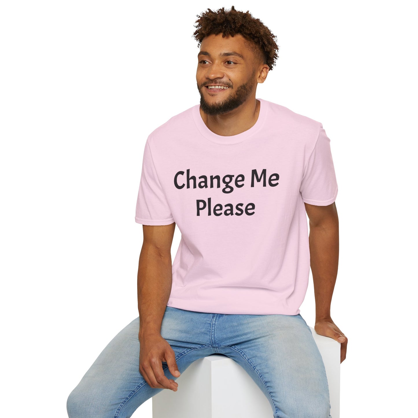 Change Me Please T-Shirt