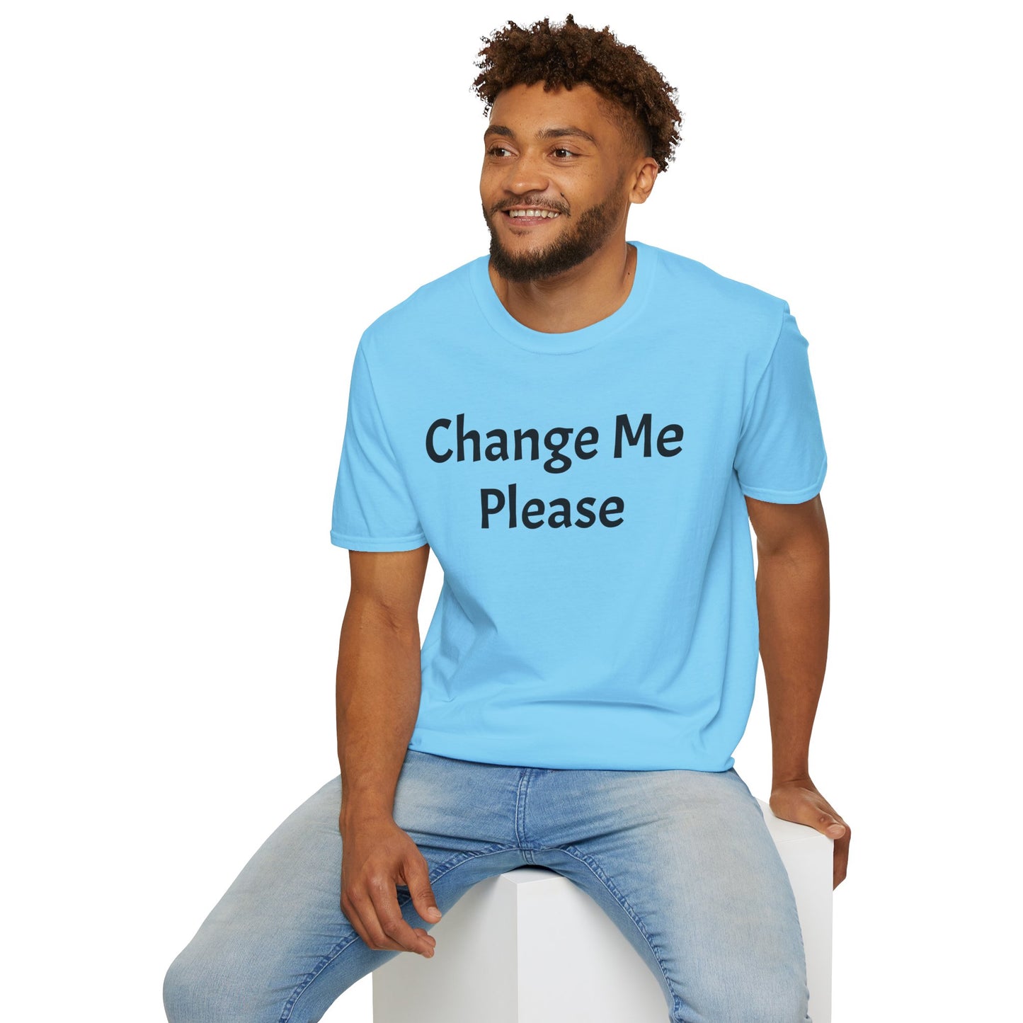 Change Me Please T-Shirt