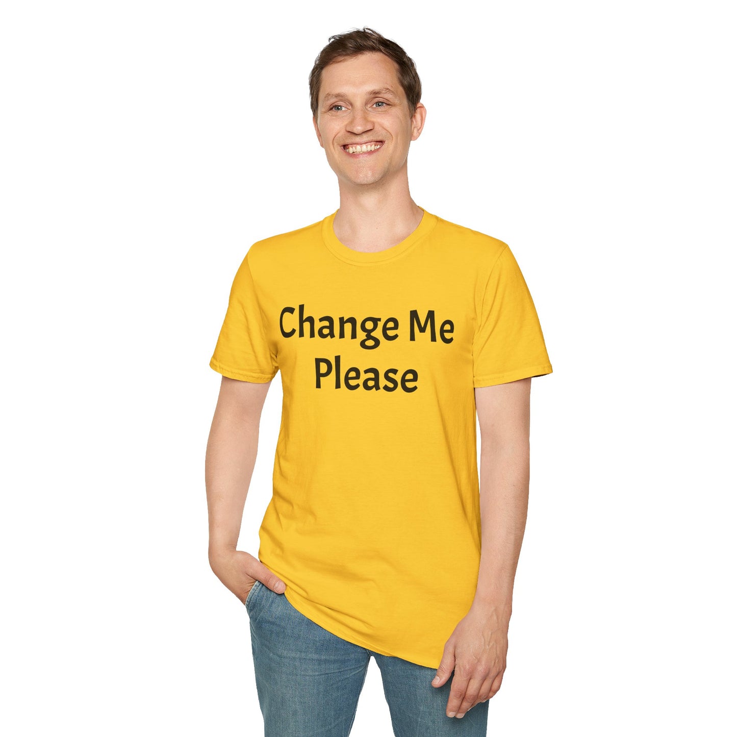 Change Me Please T-Shirt