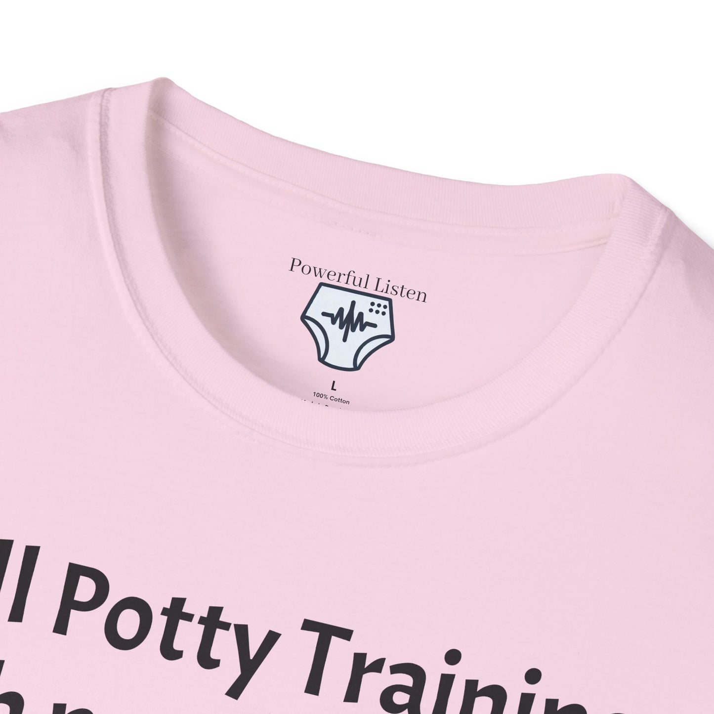 Still Potty Training, with no end in sight T-Shirt
