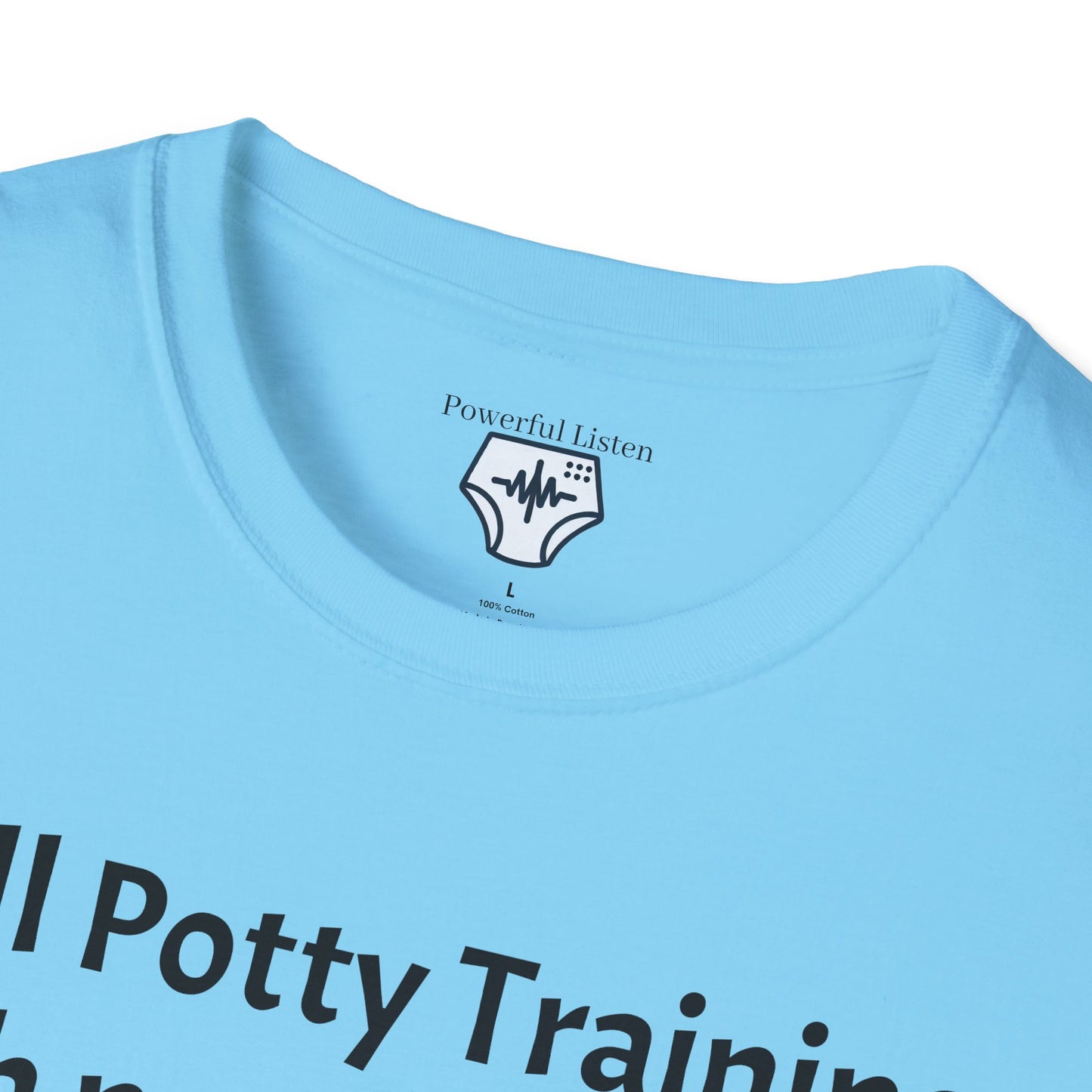 Still Potty Training, with no end in sight T-Shirt