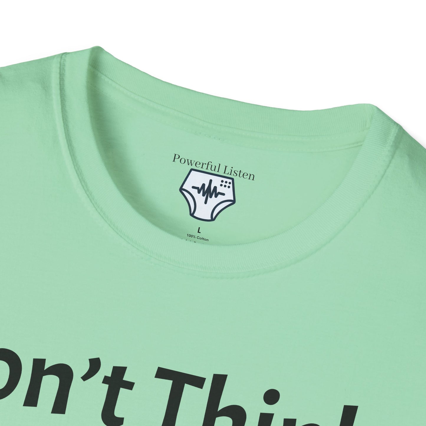 Don’t Think, Just Stink T-Shirt