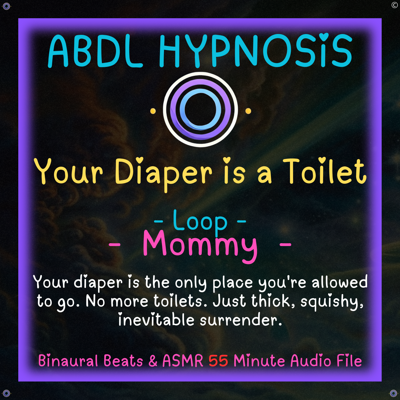 Your Diaper is a Toilet - Mommy - ABDL Hypnosis - Bladder, Bowel Wetting Accidents, Body, Relaxation, Regression, Baby Brain, Loop