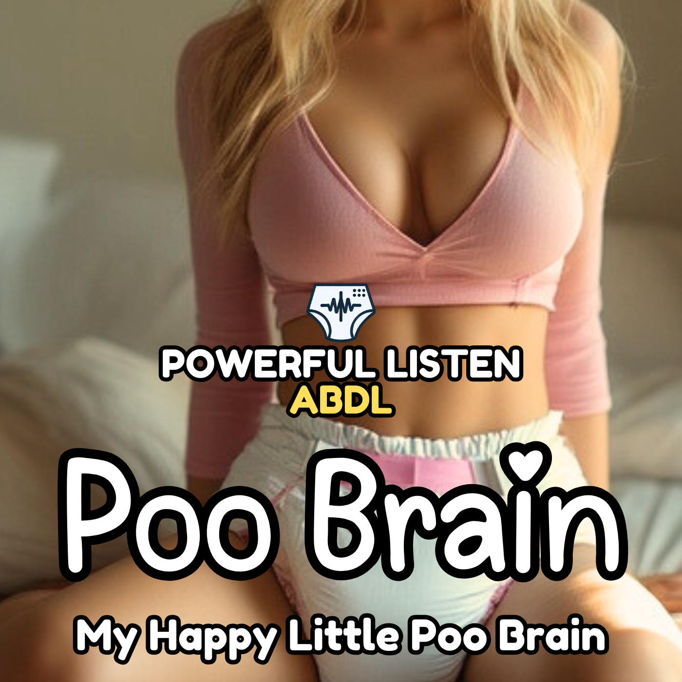 Poo Brain - Mommy - ABDL Hypnosis, Regression, Wetting, Messing, Training, Untraining, Loop