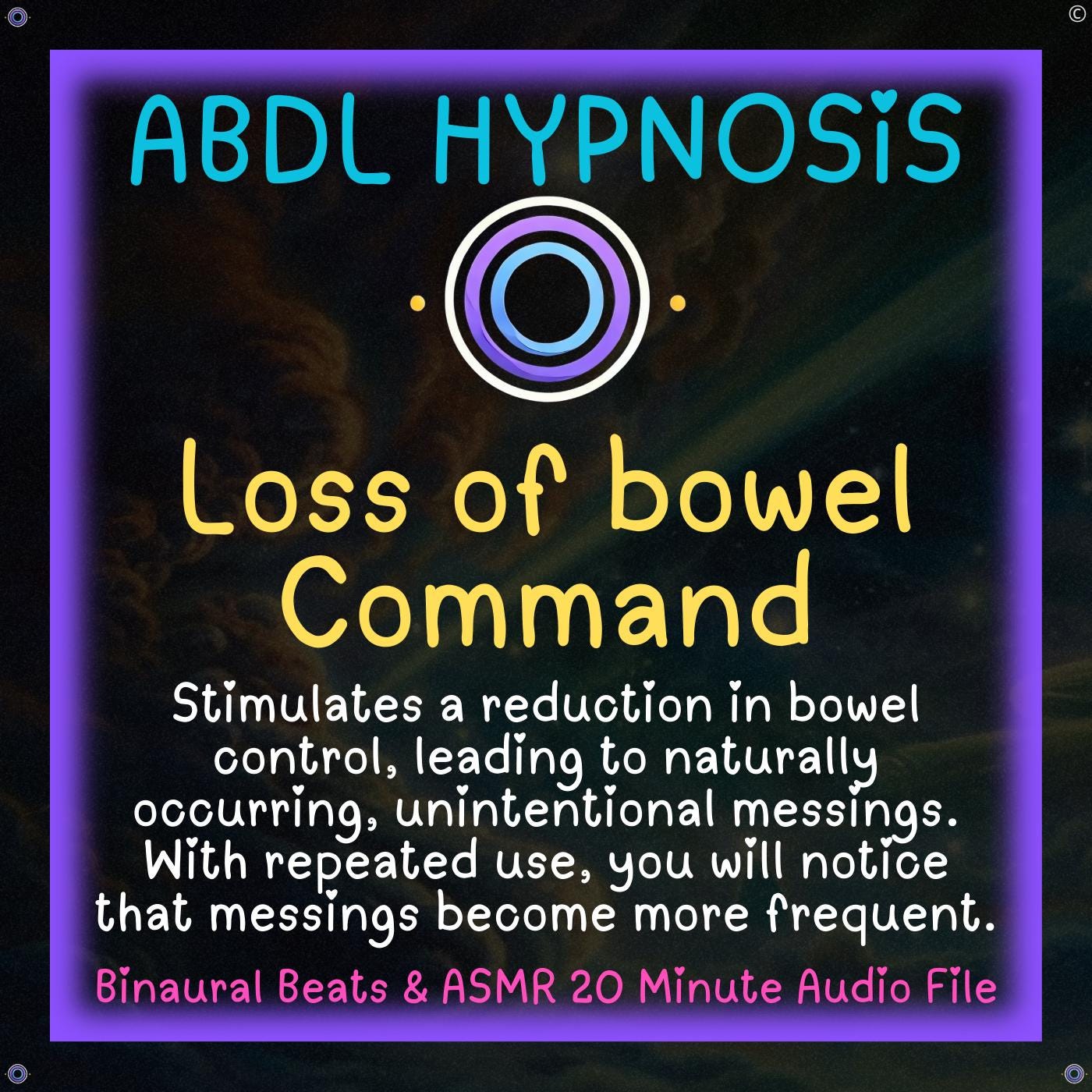 Loss of Bowel Command Daddy ABDL Hypnosis - Bladder and Bowel Accidents, Body Relaxation, Regression, ADBL Diaper, Always Need a Diaper