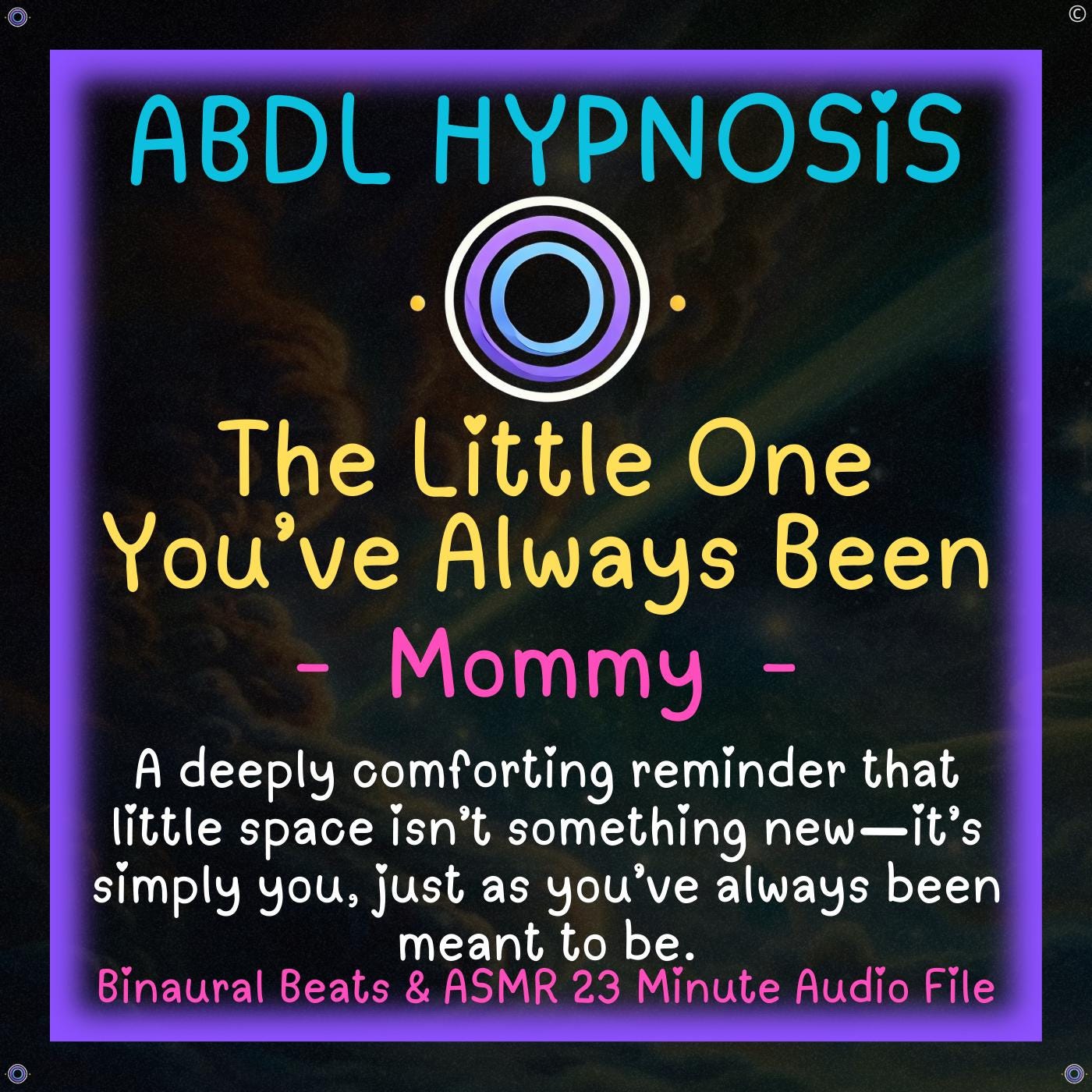 The Little One You’ve Always Been - Mommy - ABDL Hypnosis Audio