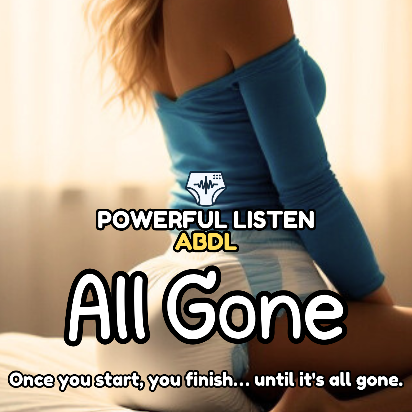 All Gone - Mommy - ABDL Hypnosis, Regression, Wetting, Messing, Training, Untraining, Loop