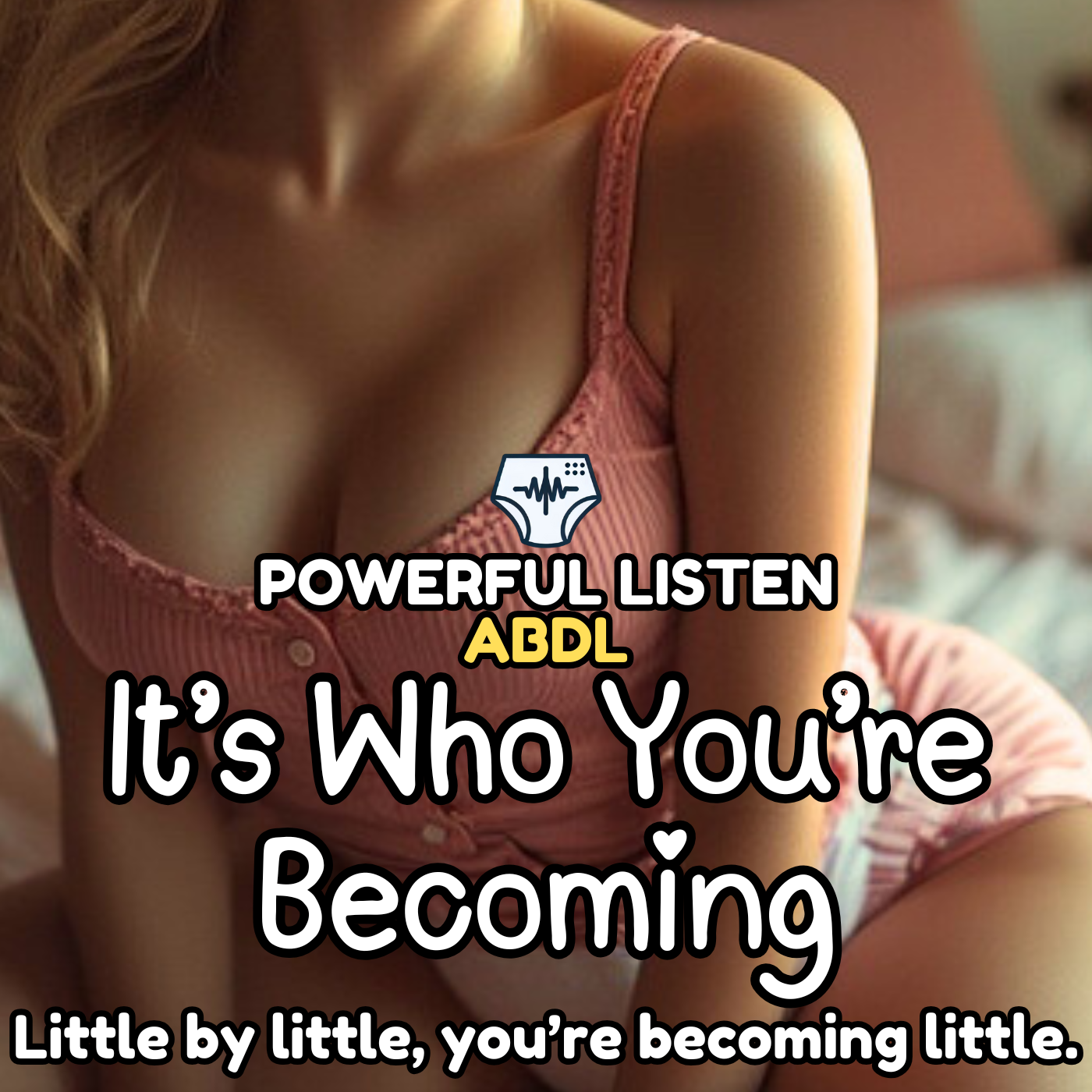 It’s Who You’re Becoming - Mommy - ABDL Hypnosis, Regression, Wetting, Messing, Training, Untraining, Loop