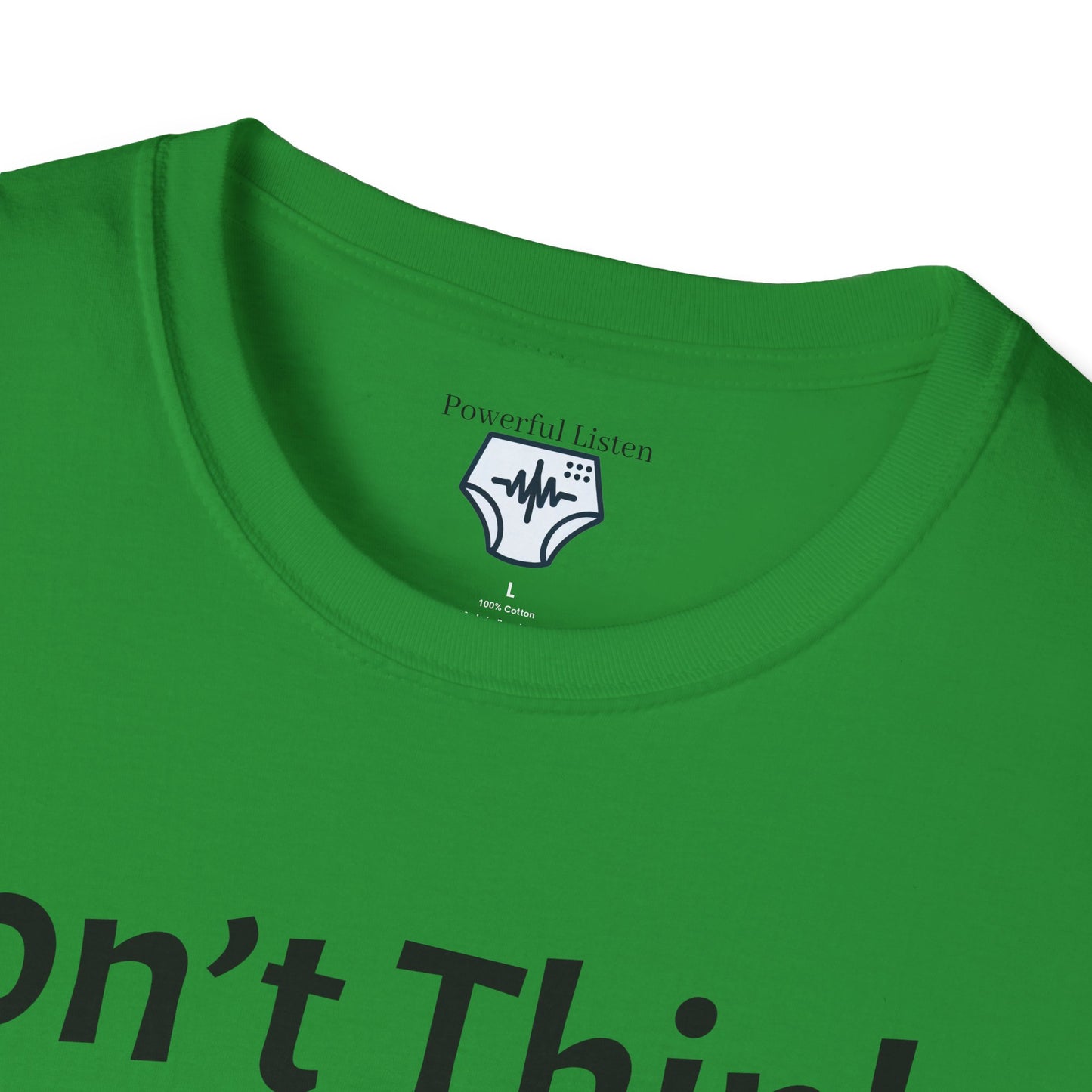 Don’t Think, Just Stink T-Shirt