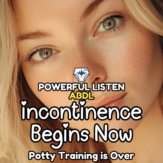 Incontinence Begins Now - Mommy - ABDL Hypnosis, Regression, Wetting, Messing, Training, Untraining, Loop