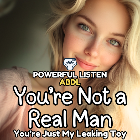 You’re Not a Real Man - Mommy - ABDL Hypnosis, Regression, Wetting, Messing, Training, Untraining, Loop