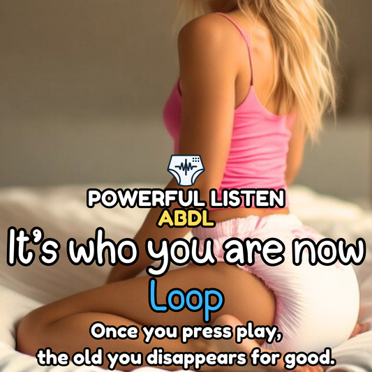 It’s who you are now - Mommy - ABDL Hypnosis, Regression, Wetting, Messing, Training, Untraining, Loop