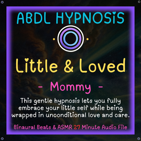 Little and Loved - Mommy - ABDL Hypnosis Audio
