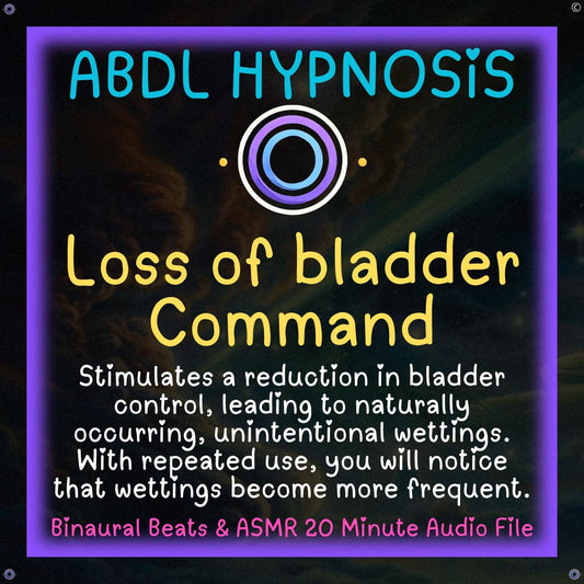 Loss of Bladder Command Daddy ABDL Hypnosis - Bladder and Bowel Wetting Accidents, Body Relaxation, Regression, ADBL Diaper, Weakened Bladder
