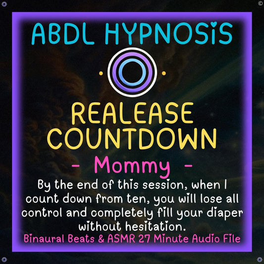 Release Countdown Mommy ABDL Hypnosis - Relaxation, Regression, Messing, Wetting, Total Release when I count down to 1