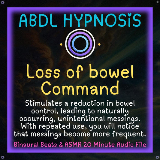 Loss of Bowel Command Daddy ABDL Hypnosis - Bladder and Bowel Accidents, Body Relaxation, Regression, ADBL Diaper, Always Need a Diaper