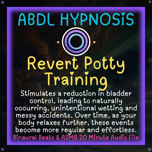 Revert Potty Training - Daddy - ABDL Hypnosis - Bladder & Bowel Accidents, Diaper Dependence, Regression, Relax your body with this audio, pp now