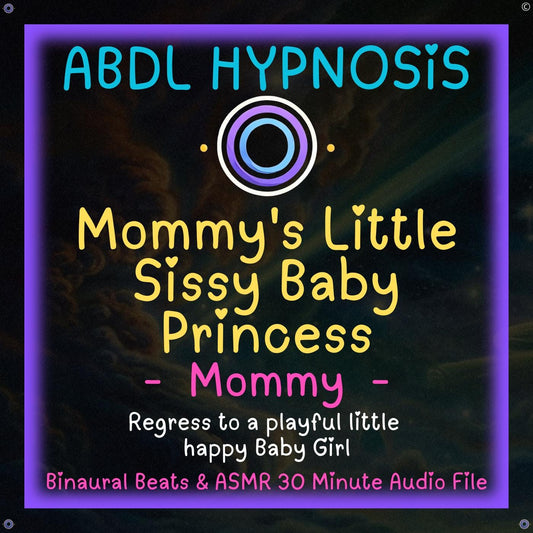 Mommy's Little Sissy Baby Princess Girl Mommy ABDL Hypnosis ASMR - Feminization, Accidents, little baby, Body Relaxation, Regression, Baby Brain
