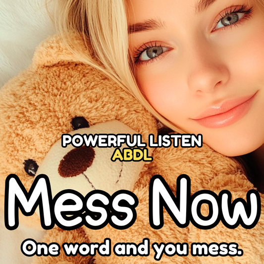 Mess Now - Mommy - ABDL Hypnosis, Regression, Wetting, Messing, Training, Untraining, Loop