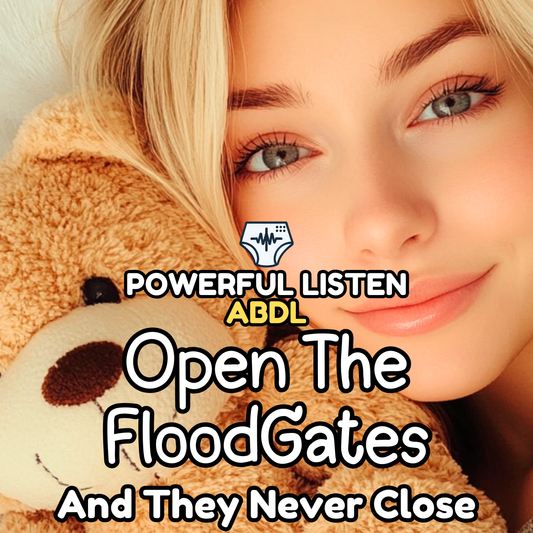 Open The Floodgates - Mommy - ABDL Hypnosis, Regression, Wetting, Messing, Training, Untraining, Loop