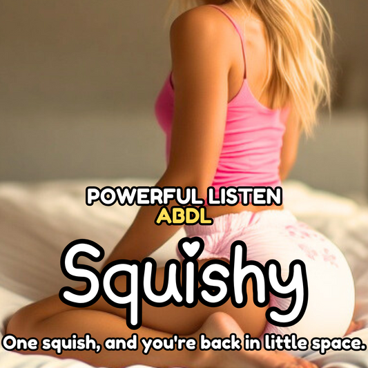Squishy - Mommy - ABDL Hypnosis, Regression, Wetting, Messing, Training, Untraining, Loop