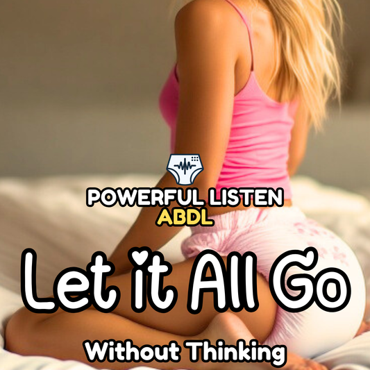 Let It All Go - Mommy - ABDL Hypnosis, Regression, Wetting, Messing, Training, Untraining, Loop