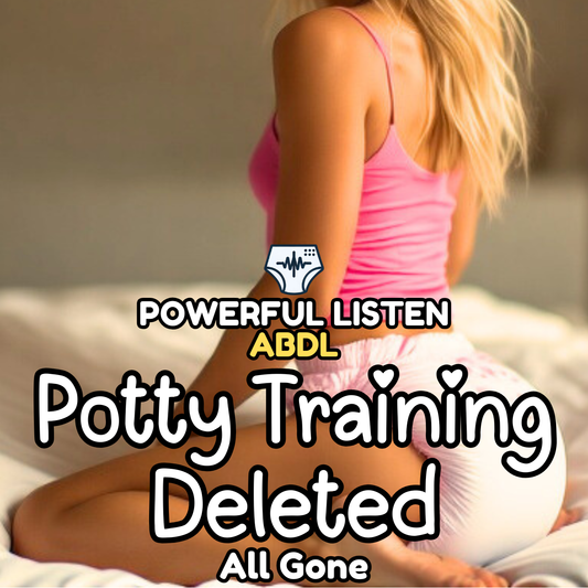 Potty Training Deleted - Mommy - ABDL Hypnosis, Regression, Wetting, Messing, Training, Untraining, Loop